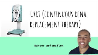 CRRT Baxter Prismaflex The Basics [upl. by Sunil566]