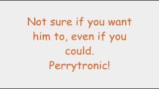 Phineas And Ferb  Perrytronic Lyrics HD  HQ [upl. by Igic]