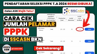 Cara Mengetahui Jumlah Pelamar PPPK – Cara Cek Jumlah Pendaftar PPPK Lolos Verifikasi 2024 [upl. by Sill]