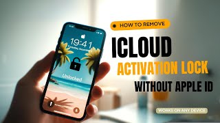 Remove iCloud Activation Lock without Apple ID [upl. by Adnahs]