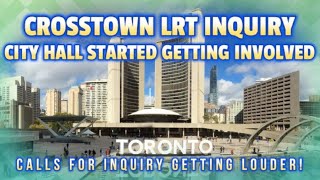 Metrolinx Eglinton Crosstown LRT  Toronto City Hall starts pushing for Public Inquiry [upl. by Nesahc276]