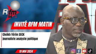 L´invité d´infos matin  Cheikh Yérim SECK journaliste analyste politique  19 novembre 2024 [upl. by Aihsik]