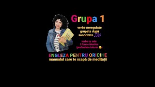 Lecția  048  Grupa 1 de verbe neregulate din engleză cu exemple grupate dupa sonoritate 🎵🎶 [upl. by Annagroeg602]