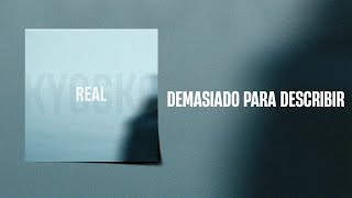 Demasiado para describir  Kyosko  Real [upl. by Adelheid]