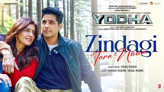 YODHA Zindagi Tere Naam Song  Sidharth Malhotra Raashii Khanna  Vishal Mishra [upl. by Amari738]