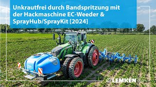 Unkrautfrei durch Bandspritzung mit der Hackmaschine ECWeeder amp SprayHubSprayKit 2024 [upl. by Ferna]