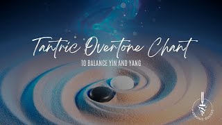 Tantric Overtone Chant to Balance Yin and Yang Nestor Kornblum and Michele Averard [upl. by Vaios]