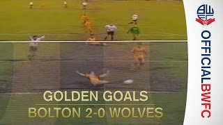 GOLDEN GOALS  Bolton 20 Wolves 1995 [upl. by Nna]