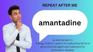 How to SAY and USE AMANTADINE [upl. by Kylie]