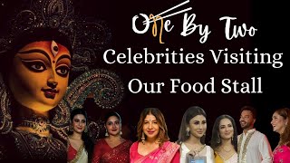 Celebrities in our Food stall at Durga Puja  দুর্গাপূজায় সেলিব্রিটিরা আমাদের স্টলে খাবার খাচ্ছেন [upl. by Particia]