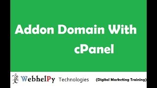 How do I create Add an Addon Domain from cPanel  Webhelpy Technologies  Hindi [upl. by Zenobia]