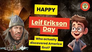 Leif Erikson Day The True Discoverer of America  Viking Journeys for Kids [upl. by Jasmin71]