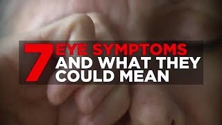 7 Eye Symptoms and What They Could Mean  Health [upl. by Elimay539]