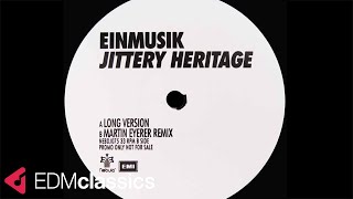 Einmusik  Jittery Heritage Long Version 2005 [upl. by Fronniah]