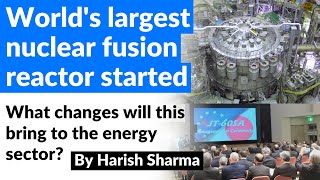 JT60SA Worlds largest experimental tokamak fusion reactor inaugurated in Japan  UPSC [upl. by Aba445]