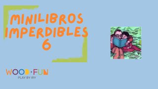 Minilibros imperdibles 6 [upl. by Etteoj374]