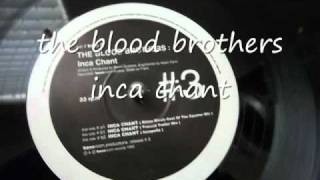 the blood brothers  inca chant [upl. by Nolita]