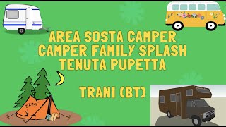 area sosta Camper Family Splash Tenuta Pupetta Trani BAT Italy [upl. by Ellatsyrc]