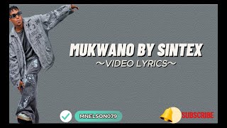 MUKWANO BY SINTEX VIDEO LYRICS 2024 [upl. by Yael]