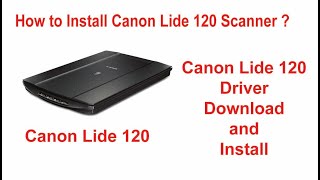 How to Install canon Lide 120 Scanner [upl. by Kissee]