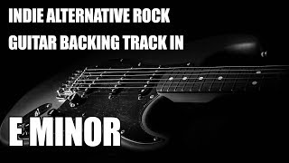 Indie Alternative Rock Guitar Backing Track In E Minor [upl. by Arretak]