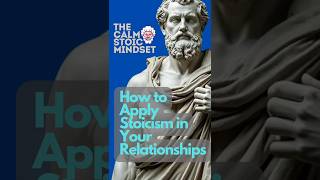 How to Apply Stoicism in Your Relationships for More Peace and Understanding shorts relationships [upl. by Forsyth]