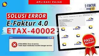 Solusi Error Etax40002 Pada Efaktur 40  Cara Mengangatasi Error ETAX40002 di Efaktur 40 [upl. by Solraced988]