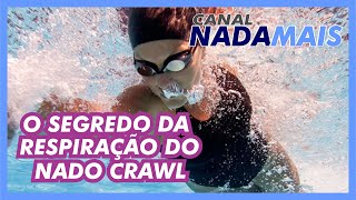 O SEGREDO DA RESPIRAÇÃO DO CRAWL  CANAL NADA MAIS [upl. by Erving715]