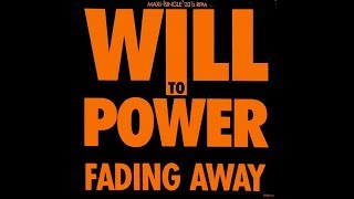 Will To Power Fading Away The Rhythm Dub [upl. by Einafats]