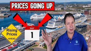 ALL CRUISE PRICES GOING UP ON JULY 1ST  CRUISE NEWS [upl. by Froehlich]