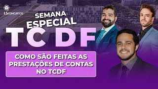 TCDF Como são feitas as prestações de contas neste órgão [upl. by Adiazteb]