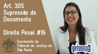 Art 305 do Código Penal  Supressão de Documento  Escrevente do TJ  SP 16 [upl. by Yentterb]