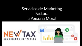 Factura a persona moral x servicios de mercadotecnia  marketing digital 2024 RESICO o Profesional [upl. by Nylrebmik]