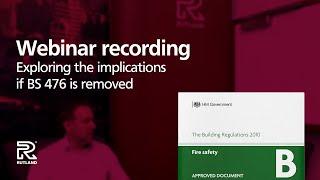 Rutland  Knowledge Hub Series Webinar  If BS 476 is removed from Approved Document B [upl. by Dowd856]