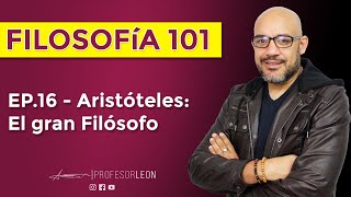 EP16  Aristóteles El gran Filósofo [upl. by Elitnahc]