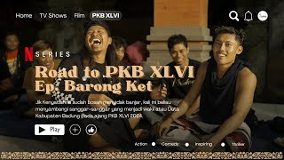 ROAD TO PKB XLVI EPISODE BAPANG BARONG DUTA KABUPATEN BADUNG [upl. by Tiphani]