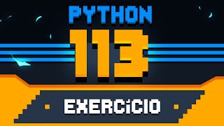 Exercício Python 113  Funções aprofundadas em Python [upl. by Leynwad]