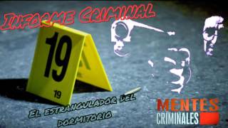 Informe criminal el extrangulador del dormitorio [upl. by Sipple723]