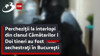 Percheziţii la interlopi din clanul Cămătarilor  Doi tineri au fost sechestraţi în Bucureşti [upl. by Airalednac]