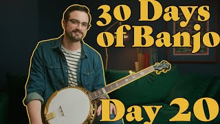 30 Days of Banjo Day 20 [upl. by Fancie]