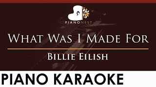 Billie Eilish  What Was I Made For  HIGHER Key Piano Karaoke Instrumental [upl. by Neik]