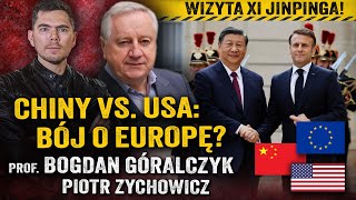 Rywalizacja mocarstw Dlaczego Xi Jinping odwiedził Francję Serbię i Węgry — Góralczyk i Zychowicz [upl. by Willcox]