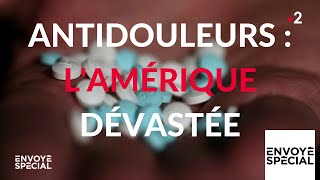 Envoyé spécial Antidouleurs  lAmérique dévastée  21 février 2019 France 2 [upl. by Anileva523]