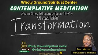 Contemplative Meditation quotTransformationquot with Rev Melissa McQueenSimmons [upl. by Assennav]