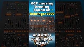 VCF causing Droning Sound on Behringer 2600 Synth shorts behringer2600 synthesizer [upl. by Domel]