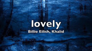 Billie Eilish Khalid  lovely Lyrics [upl. by Roban]