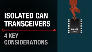 Key Considerations for Isolated CAN Transceivers [upl. by Patric]