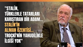 quotStalin Türklerle Tatarları Karıştıran Bir Adam Stalinin Alman Özentisiquot [upl. by Myrta]