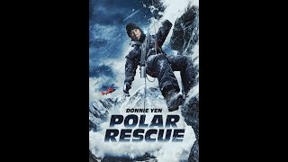 Donnie Yens Polar Rescue Trailer 2024 [upl. by Ailecara]