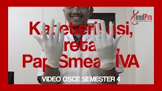 VIDEO PANDUAN OSCE SEMESTER 4 Kateterisasi Dilatasi dan Kuretase Pap Smear IVA [upl. by Gable]